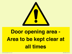 Door opening area - Area to be kept clear at all times